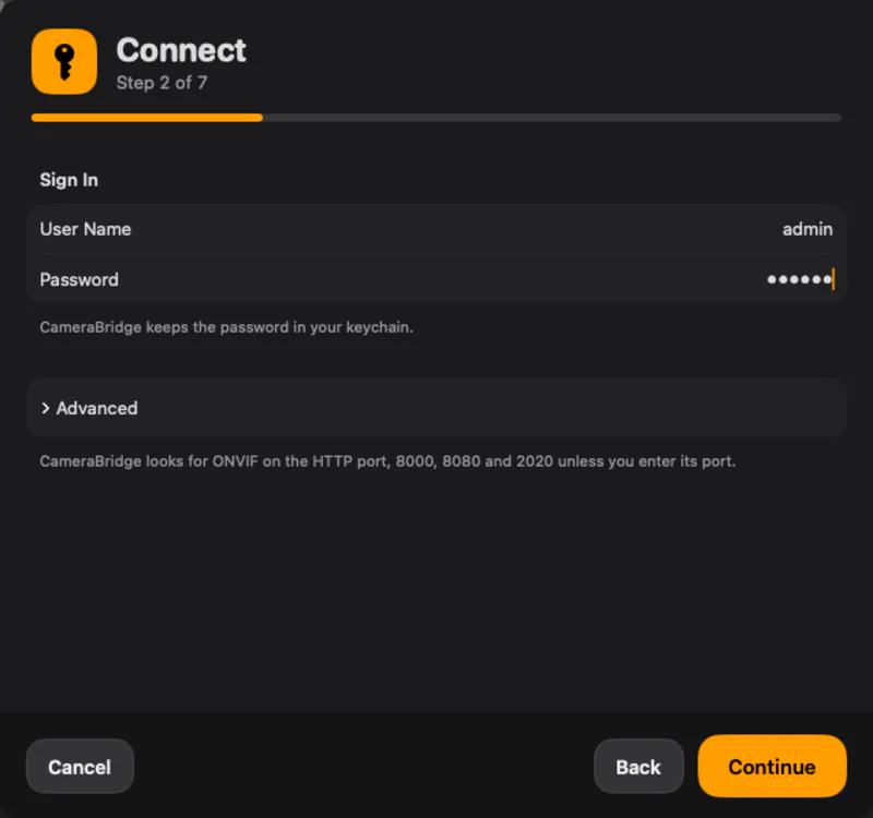 Connect. Sign in with the camera's own account. The password stays in your Mac's keychain.
